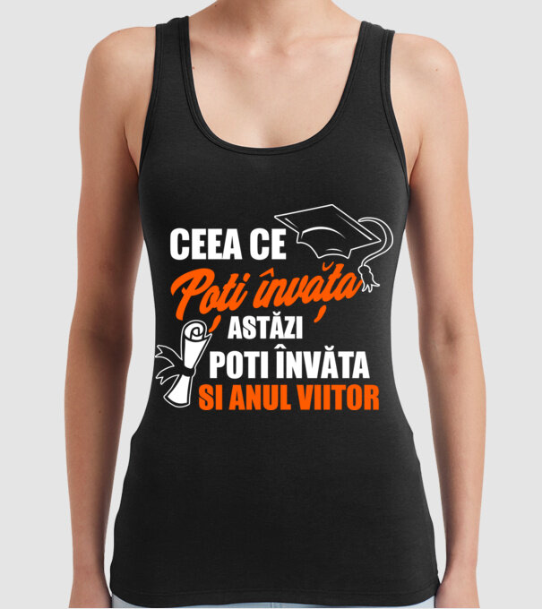 ceea ce poți învăța astăzi, poți învăța și anul viitor model negru pe tricou