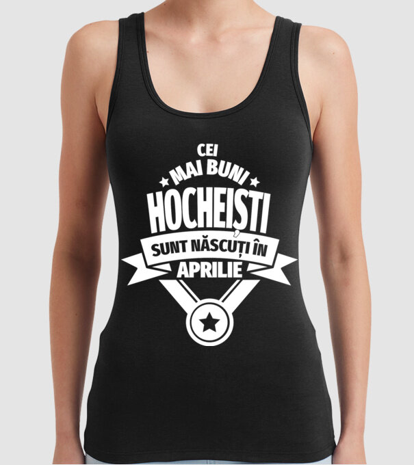 Cei mai buni hocheiști sunt născuți în Aprilie model negru pe tricou