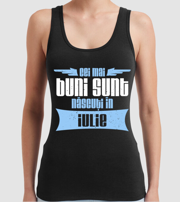 Cei mai buni sunt născuți în iulie model negru pe tricou