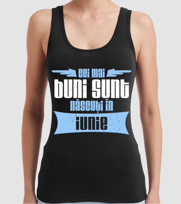 Cei mai buni sunt născuți în iunie model negru pe tricou