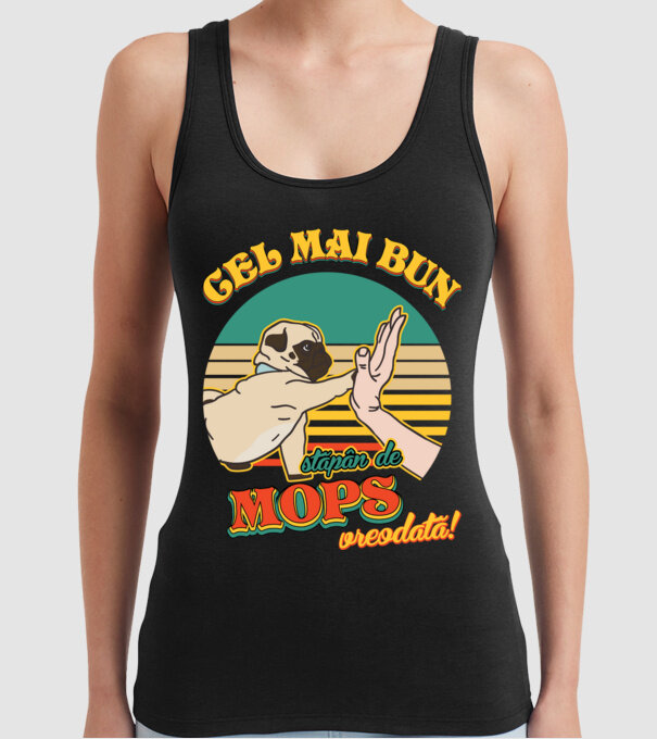 Cel mai bun stăpân de mops vreodată! model negru pe tricou