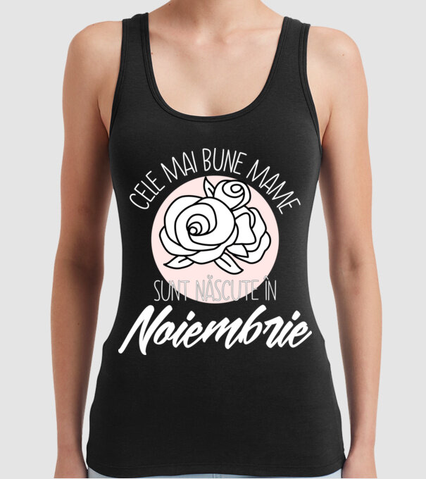 Cele mai bune mame sunt născute în Noiembrie model negru pe tricou