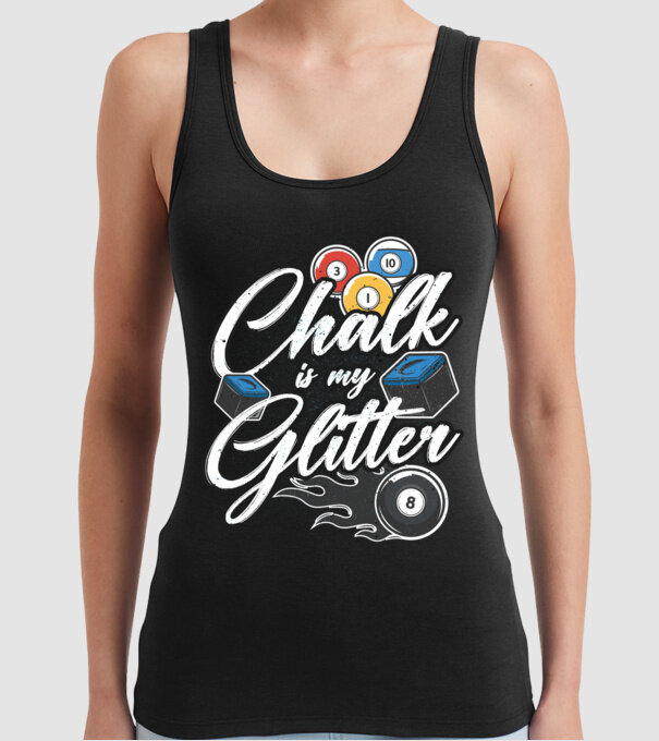 Chalk is my glitter model negru pe tricou