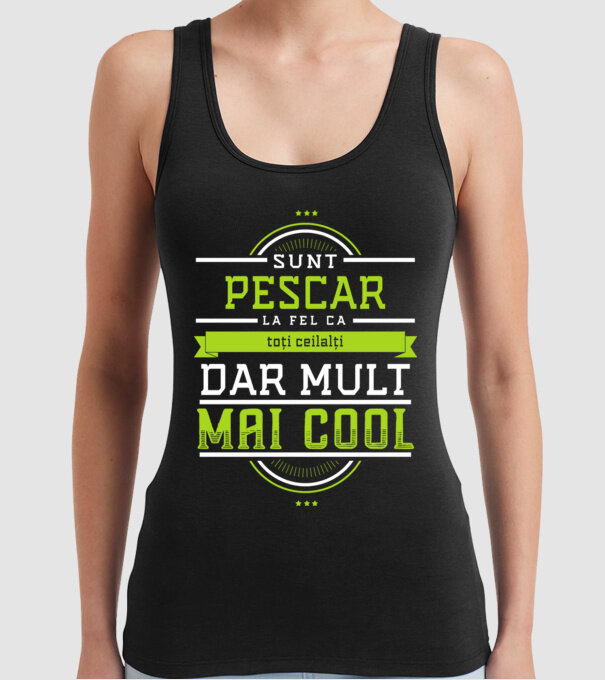 sunt pescar, la fel ca toți ceilalți, dar mult mai cool model negru pe tricou