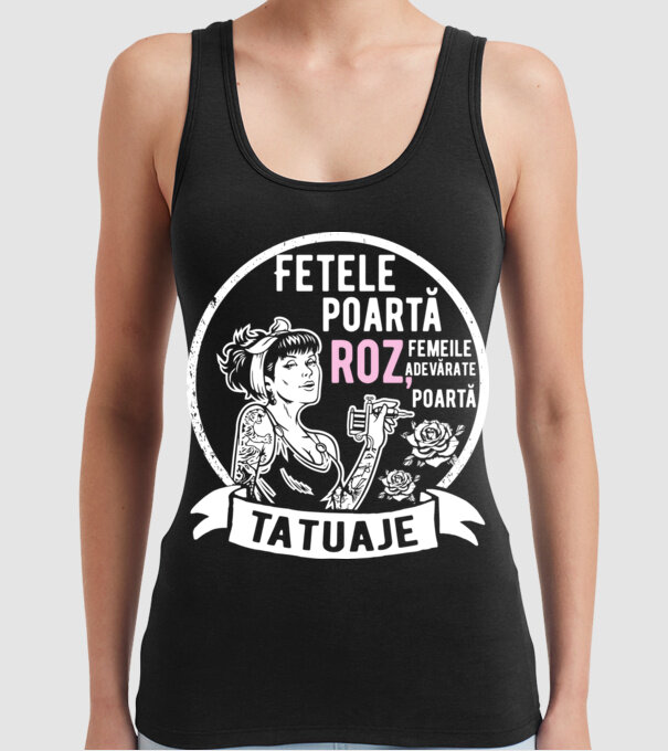 Fetele poartă roz, femeile adevărate poartă tatuaje model negru pe tricou