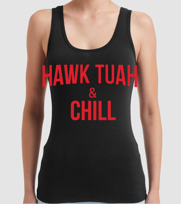 Hawk tuah and chill red netflix model negru pe tricou