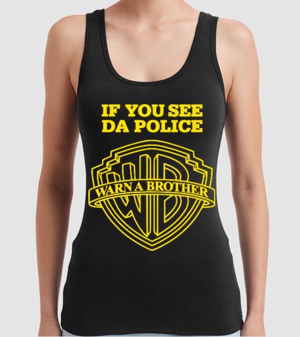 if you see da police model negru pe tricou