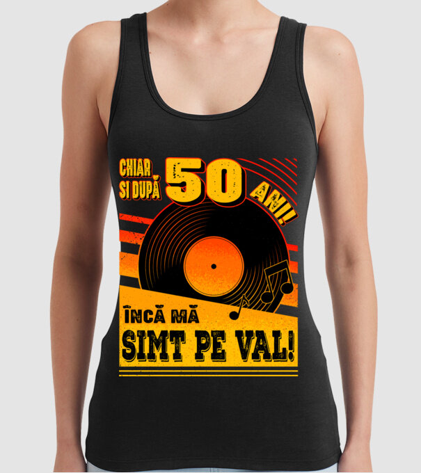 Încă mă simt pe val! 50 model negru pe tricou