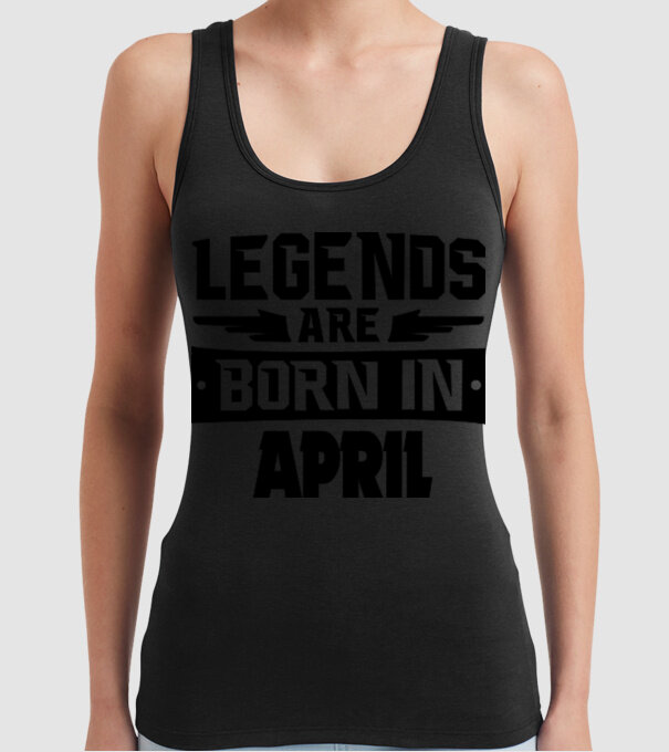 Legends are born in April model negru pe tricou