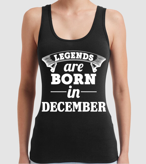 Legends are born in - December model negru pe tricou