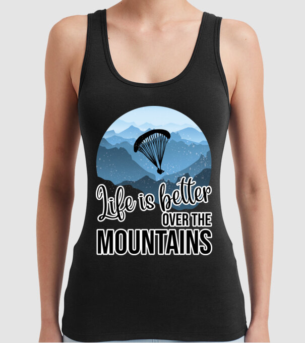 Life is better over the mountains model negru pe tricou