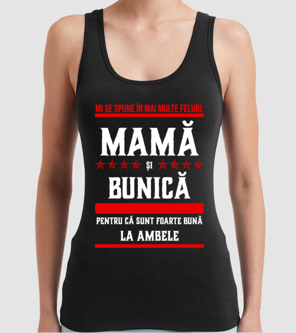 mi se spune în mai multe feluri: mamă și bunică, pentru că sunt foarte bună la ambele model negru pe tricou