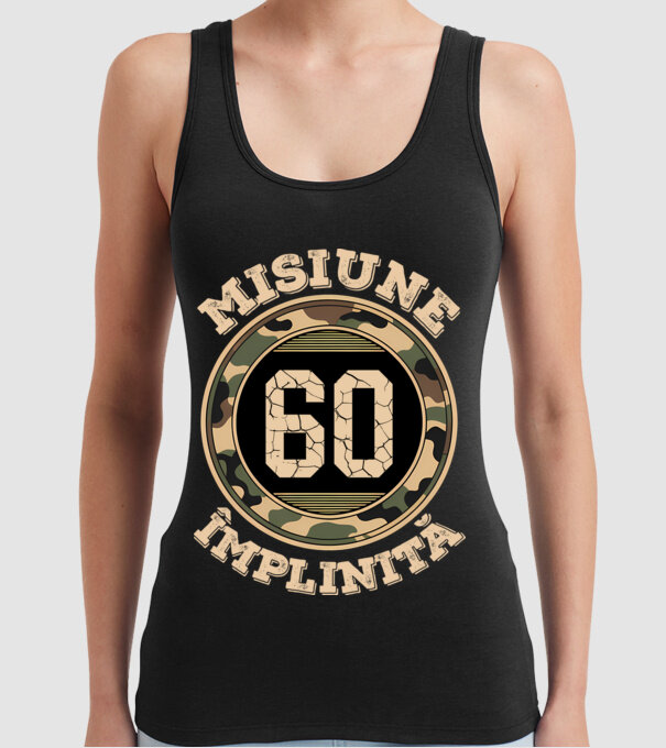 Misiune împlinită 60 model negru pe tricou
