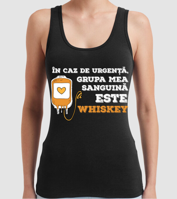 În caz de urgență, grupa mea sanguină este Whiskey model negru pe tricou