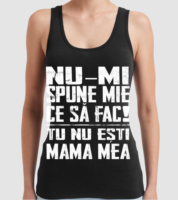 ne-mondd-meg-mit-csinaljak-ANYA-FEHER-RO model negru pe tricou