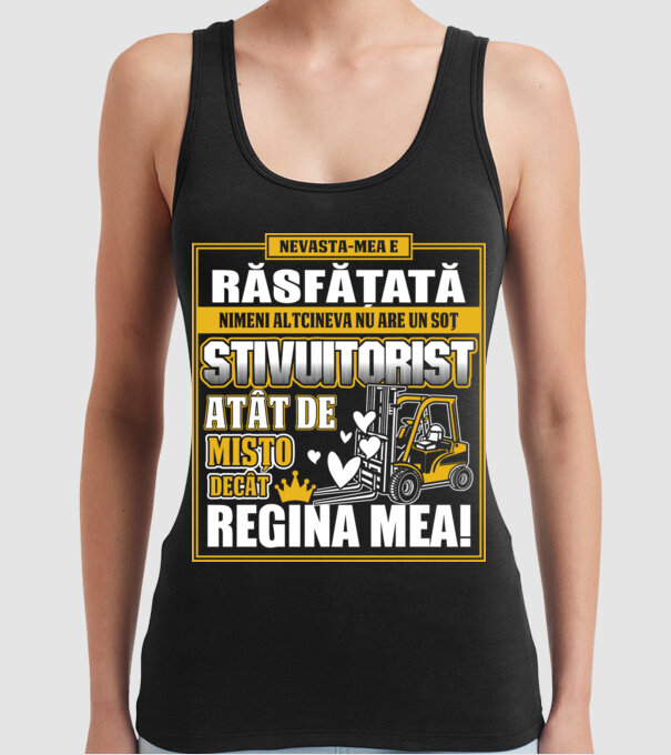 Nevastă-mea e răsfățată, nimeni altcineva nu are un soț stivuitorist atât de mișto decât regina mea - D8678046-01 model negru pe tricou
