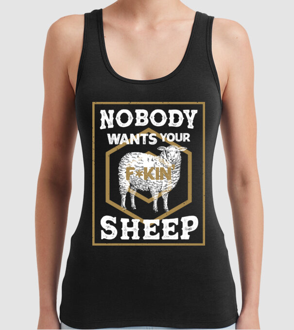Nobody wants your sheep model negru pe tricou