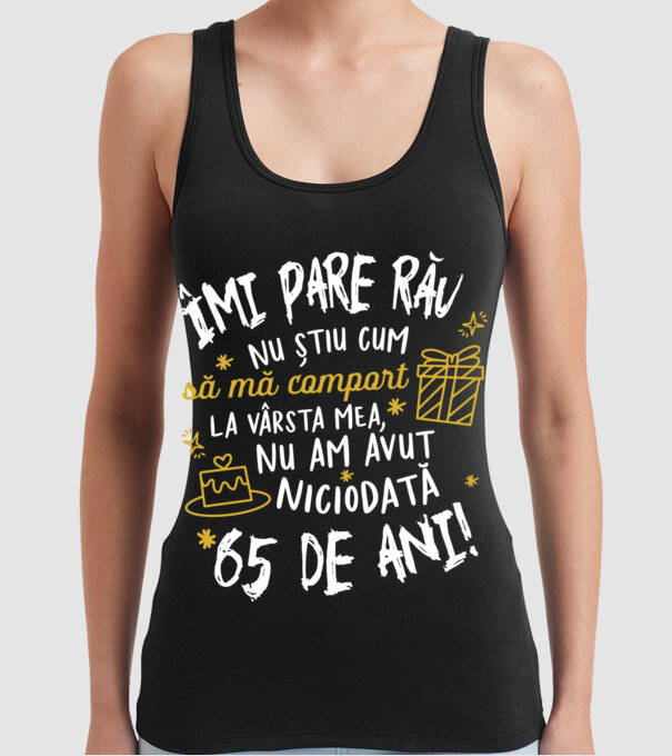 Nu am avut niciodată 65 de ani model negru pe tricou