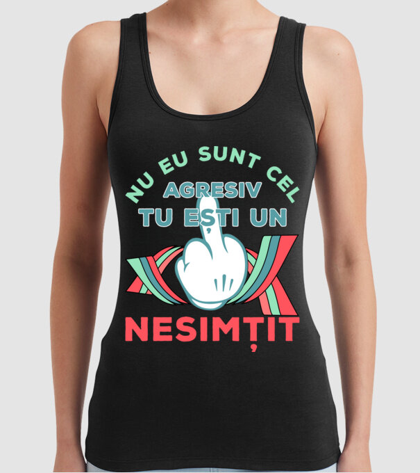 nu eu sunt cel agresiv, tu ești un nesimțit model negru pe tricou