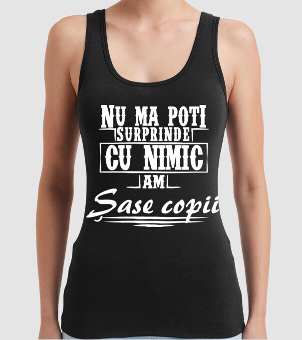 Nu mă poți surprinde cu nimic, am șase copii model negru pe tricou