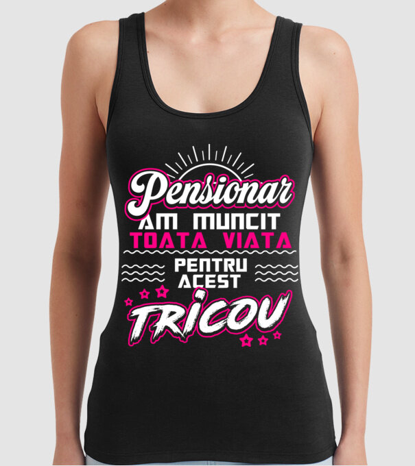 Pensionar - am muncit toată viața pentru acest tricou model negru pe tricou