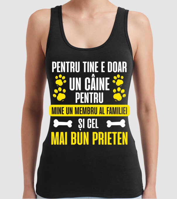 pentru tine e doar un câine, pentru mine un membru al familiei și cel mai bun prieten model negru pe tricou