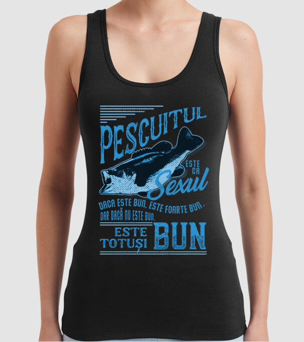 pescuitul este ca sexul, dacă este bun, este foarte bun, dar dacă nu este bun, este totuși bun model negru pe tricou