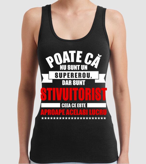 Poate că nu sunt un supererou, dar sunt STIVUITORIST, ceea ce este aproape același lucru model negru pe tricou