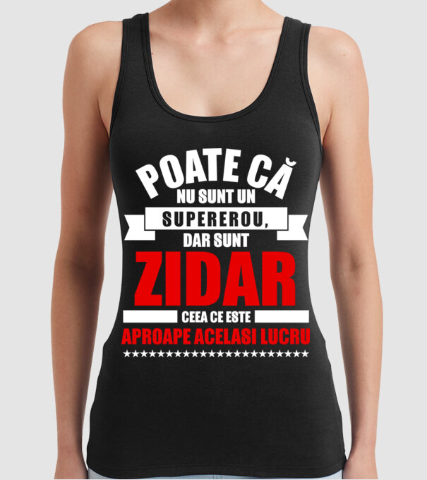 Poate că nu sunt un supererou, dar sunt ZIDAR, ceea ce este aproape același lucru model negru pe tricou