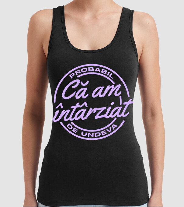 Probabil că am întârziat de undeva model negru pe tricou