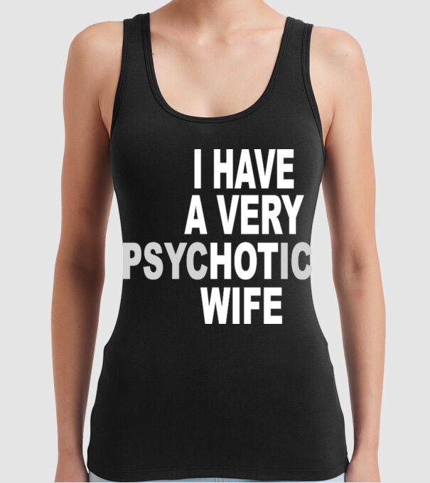 psycHOTic wife model negru pe tricou