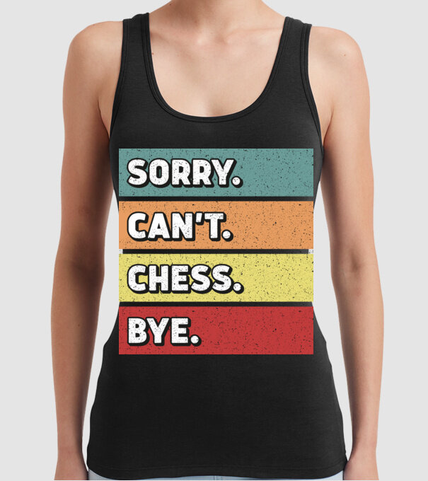 Sorry Cant Chess Bye model negru pe tricou