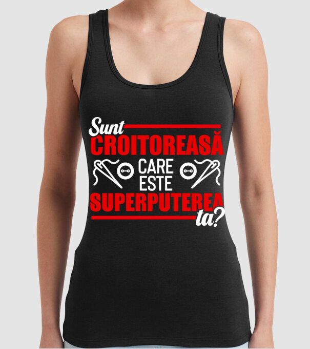 sunt croitoreasă, care este superputerea ta D1995486 model negru pe tricou