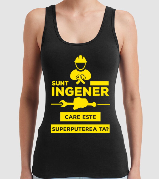 Sunt inginer, care este superputerea ta? model negru pe tricou