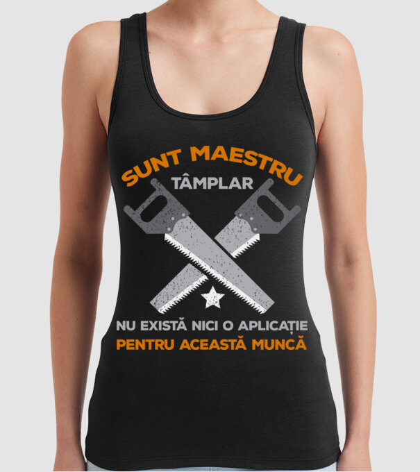 sunt maestru tâmplar, nu există nici o aplicație pentru această muncă model negru pe tricou