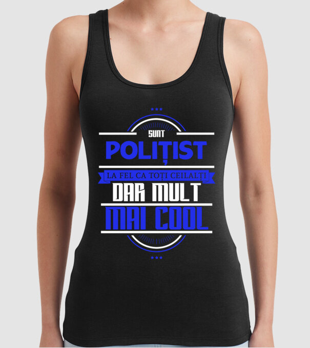 Sunt polițist, la fel ca toți ceilalți, dar mult mai cool model negru pe tricou