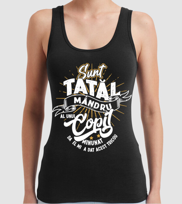 Sunt tatăl mândru al unui copil minunat - da, el mi-a dat acest tricou model negru pe tricou