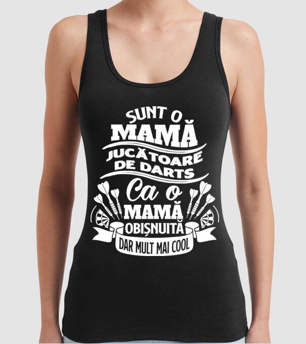 Sunt o mamă jucătoare de darts, ca o mamă obișnuită, dar mult mai cool model negru pe tricou