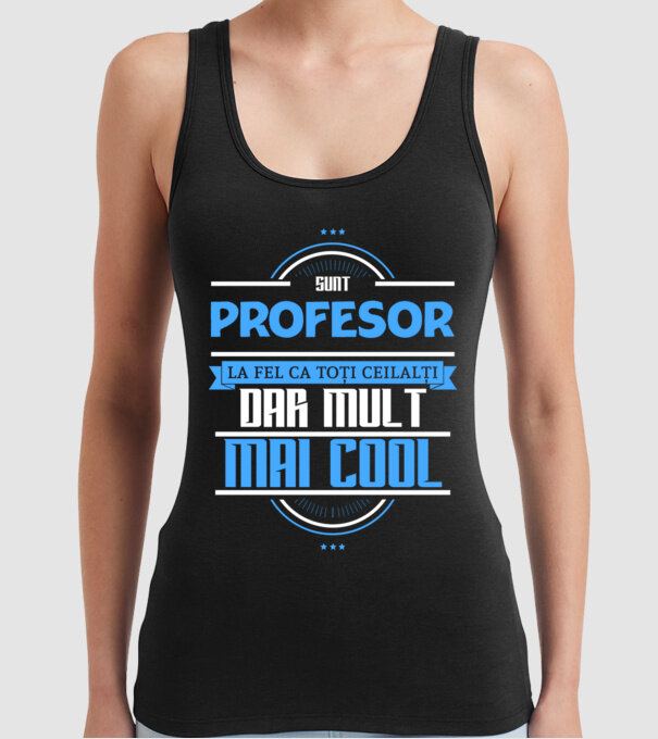 Sunt profesor, la fel ca toți ceilalți, dar mult mai cool model negru pe tricou