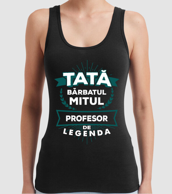 Tată - bărbatul, mitul, profesor de legendă model negru pe tricou