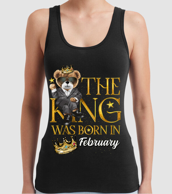 The king was born int FEBRUARY model negru pe tricou