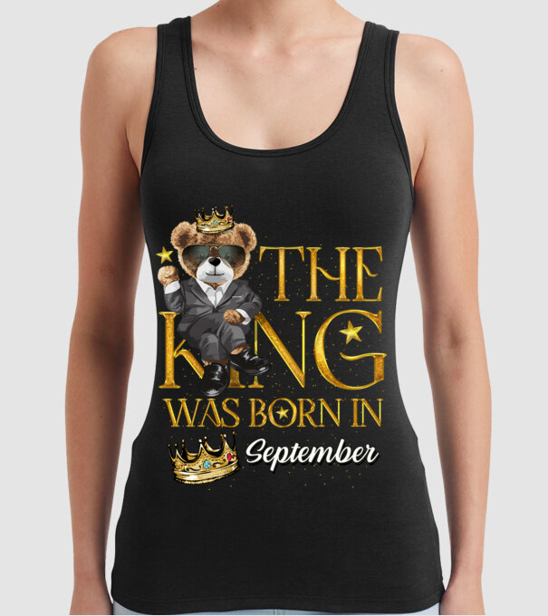 The king was born int SEPTEMBER model negru pe tricou