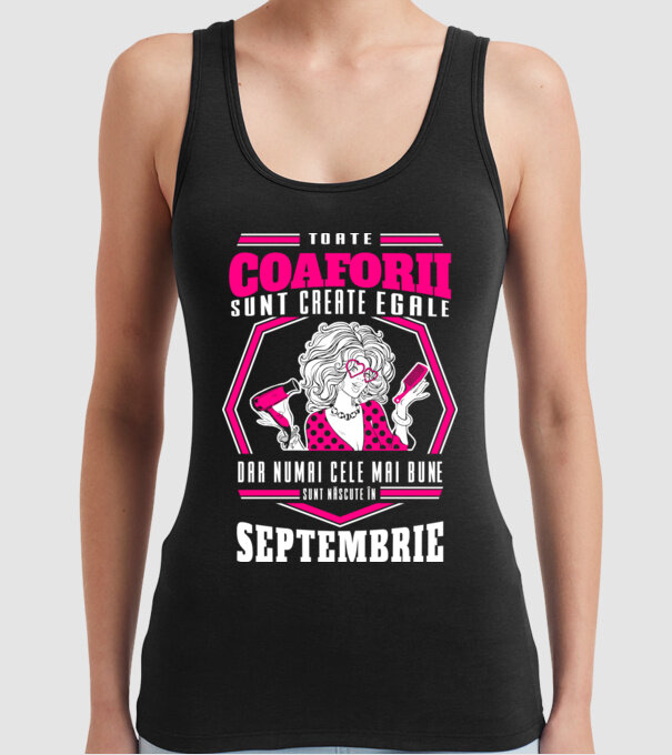 Toate coaforii sunt create egale dar numai cele mai bune sunt născuțe în septembrie model negru pe tricou