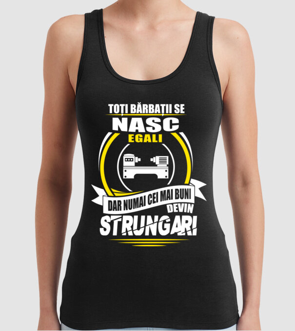 Toți bărbații se nasc egali strungari model negru pe tricou