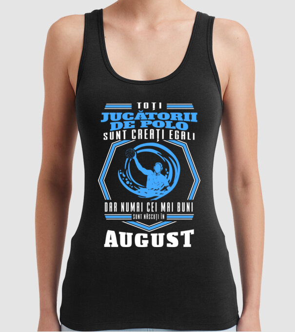 Toți jucătorii de polo sunt creați egali, dar numai cei mai buni sunt născuți în august model negru pe tricou