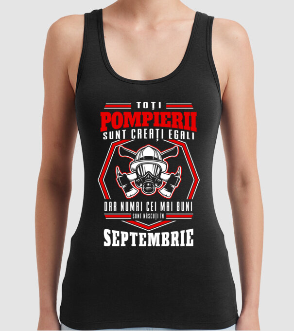 Toți pompierii sunt creați egali, dar numai cei mai buni sunt născuți în septembrie model negru pe tricou