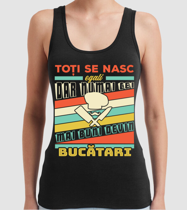 toți se nasc egali, dar numai cei mai buni devin bucătari model negru pe tricou
