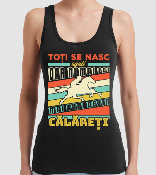 toți se nasc egali, dar numai cei mai buni devin călăreți model negru pe tricou