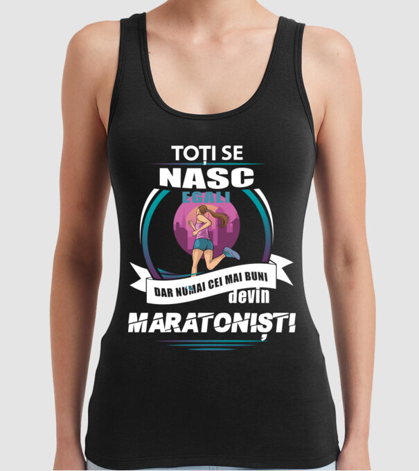 Toți se nasc egali, dar numai cei mai buni devin maratoniști model negru pe tricou