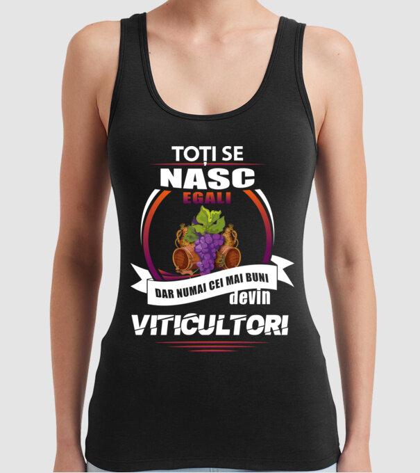 Toți se nasc egali, dar numai cei mai buni devin viticultori model negru pe tricou